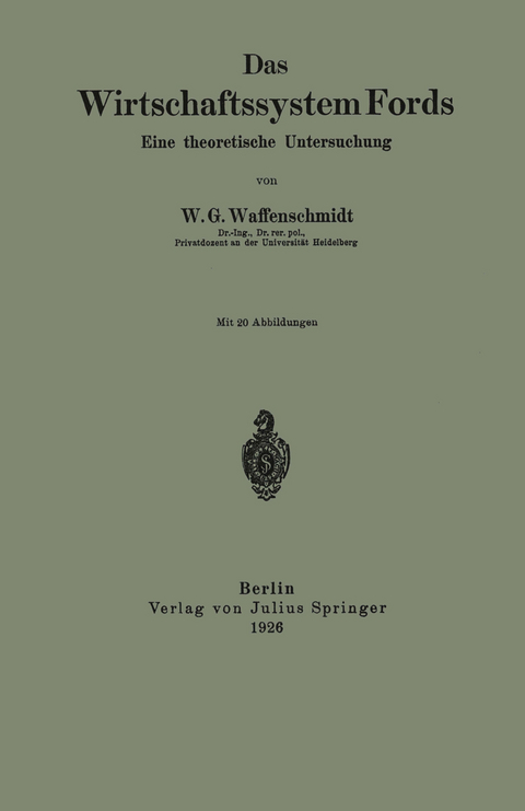 Das Wirtschaftssystem Fords - W. G. Waffenschmidt
