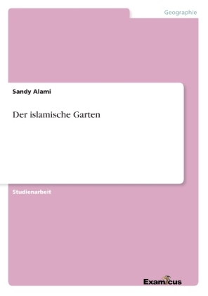 Der islamische Garten - Sandy Alami