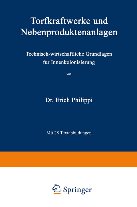 Torfkraftwerke und Nebenproduktenanlagen - Erich Philippi