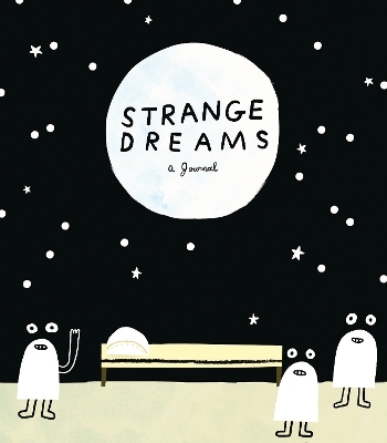Strange Dreams: a Journal