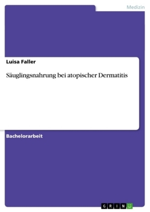 S&Atilde;&curren;uglingsnahrung bei atopischer Dermatitis - Luisa Faller