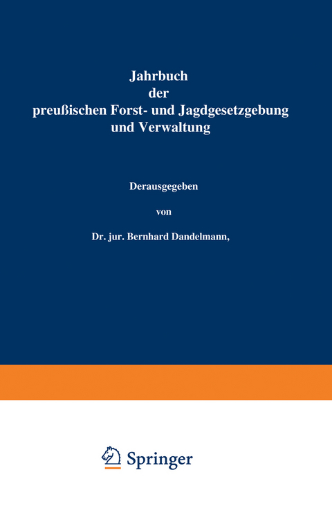 Jahrbuch der Preu&szlig;ischen Forst- und Jagdgesetzgebung und Verwaltung - O. Mundt