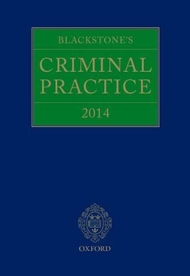 Blackstone's Criminal Practice 2014 - Professor David Ormerod Qc (Hon)