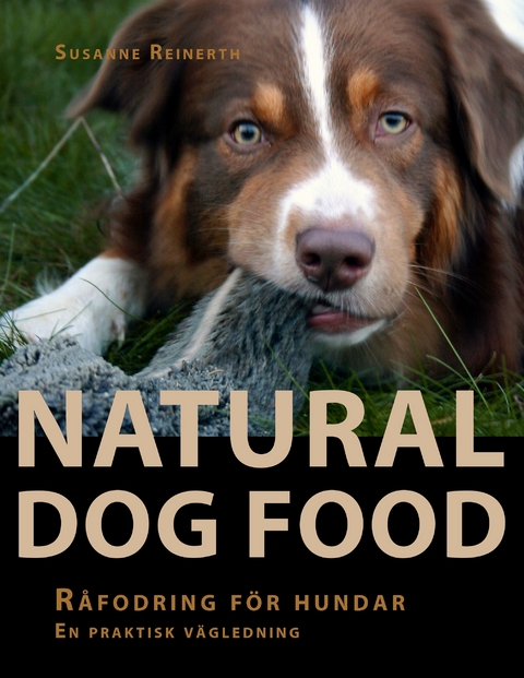 Natural Dog Food - Susanne Reinerth