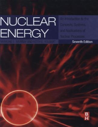 Nuclear Energy - Raymond L. Murray, Keith E. Holbert