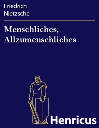 Menschliches, Allzumenschliches