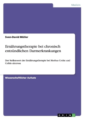 Ern&Atilde;&curren;hrungstherapie bei chronisch entz&Atilde;&frac14;ndlichen Darmerkrankungen - Sven-David M&Atilde;&frac14;ller