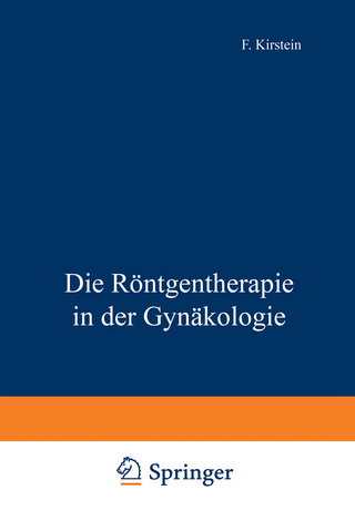 Die Röntgentherapie in der Gynäkologie