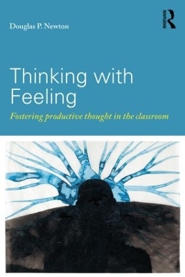 Thinking with Feeling - Douglas P. Newton