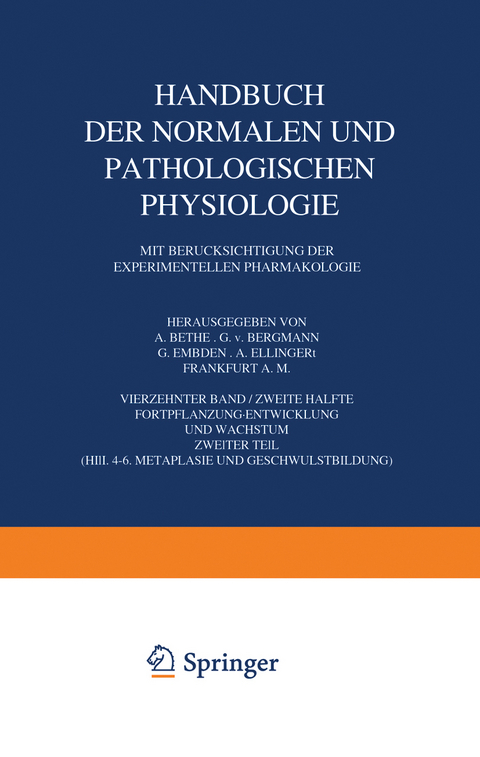 Handbuch der Normalen und Pathologischen Physiologie Fortpflanzung Entwicklung und Wachstum - A. Bethe, G.v. Bergmann, G. Embden, A. Ellinger
