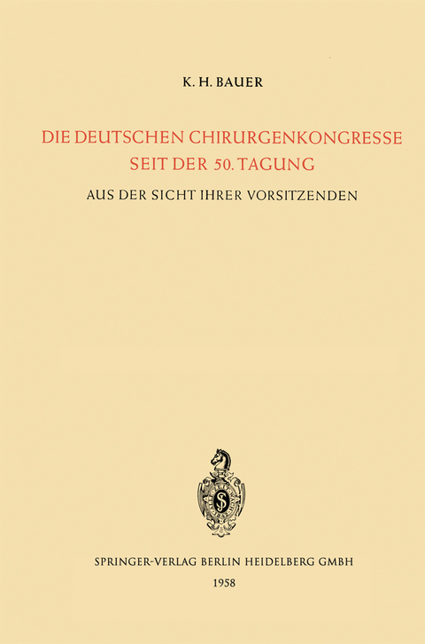 Die Deutschen Chirurgenkongresse Seit der 50. Tagung - 