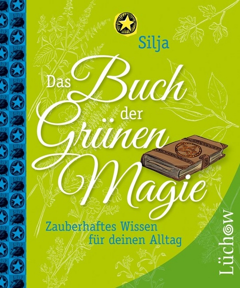 Das Buch der Gr&uuml;nen Magie