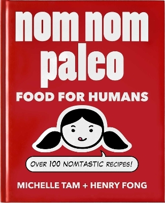 Nom Nom Paleo - Michelle Tam, Henry Fong