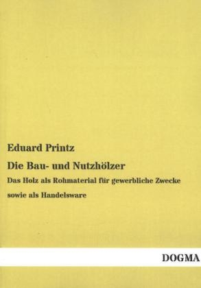 Die Bau- und NutzhÃ¶lzer