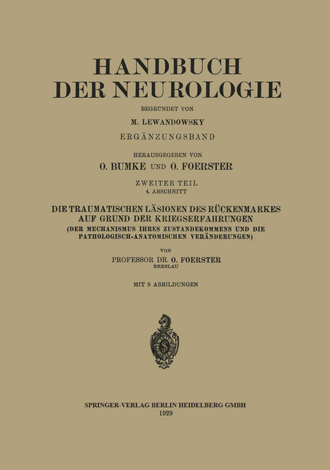 Die traumatischen L&auml;sionen des R&uuml;ckenmarkes auf Grund der Kriegserfahrungen - 