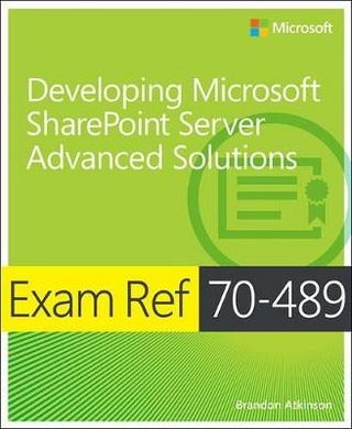 Exam Ref 70-489: Developing Microsoft SharePoint Server Advanced Solutions