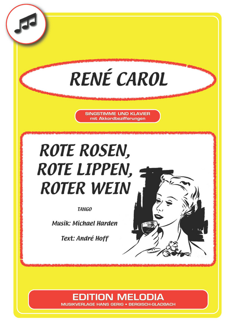 Rote Rosen, rote Lippen, roter Wein - Andr&eacute; Hoff, Michael Harden, Ren&eacute; Carol