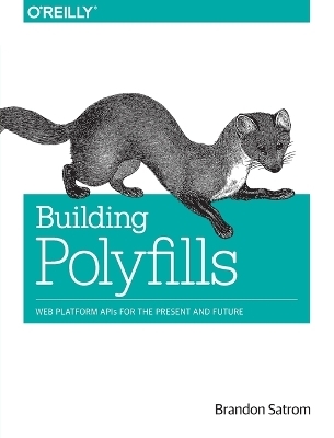 Building Polyfills - Brandon Satrom