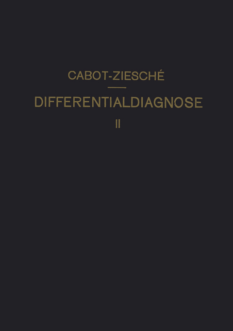 Differentialdiagnose - Richard C. Cabot, H. Ziesch&eacute;