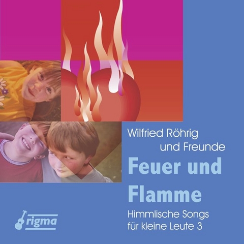 Feuer und Flamme - Wilfried R&ouml;hrig
