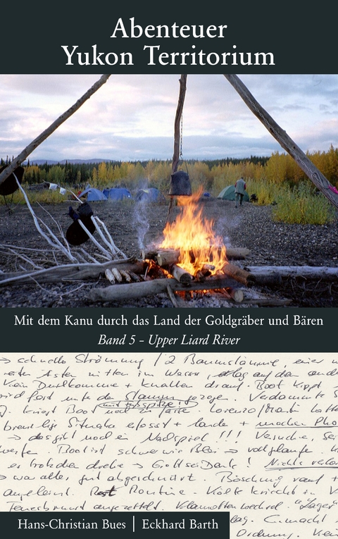 Abenteuer Yukon Territorium Band 5 - Hans-Christian Bues, Eckhard Barth