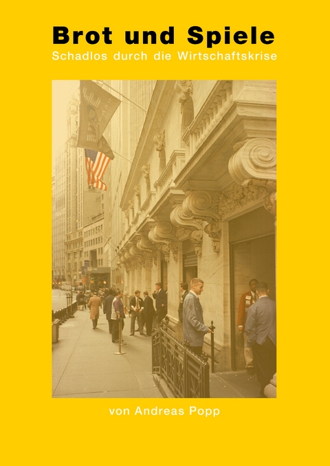 Brot und Spiele - Andreas Popp