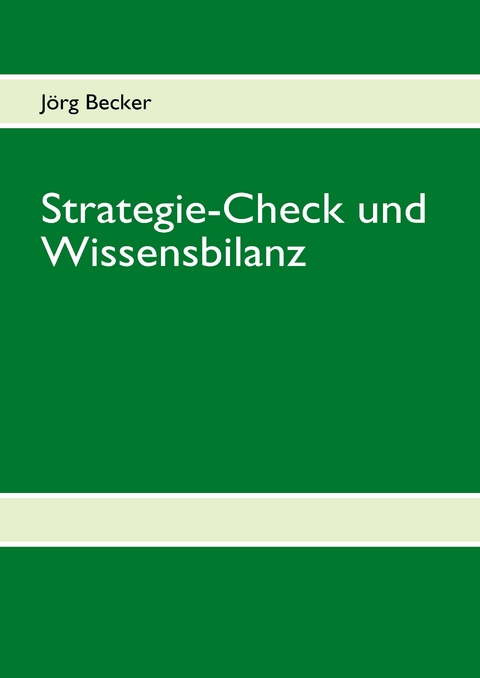 Strategie-Check und Wissensbilanz - J&ouml;rg Becker