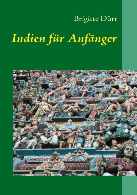 Indien f&uuml;r Anf&auml;nger - Brigitte D&uuml;rr