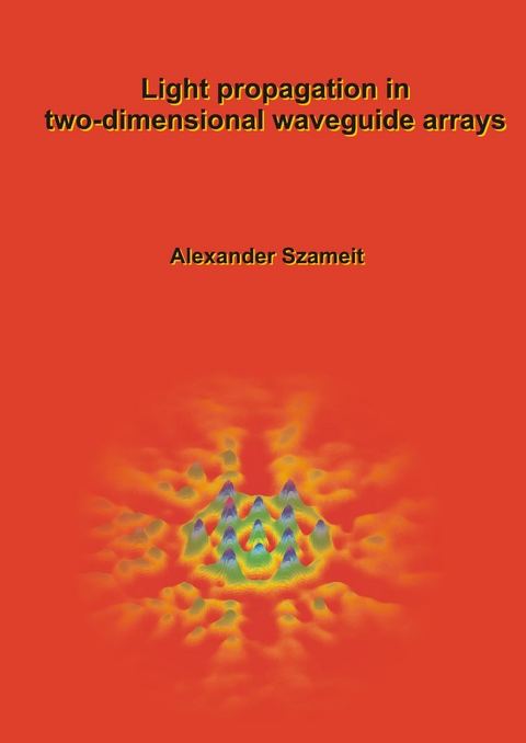 Light propagation in two-dimensional waveguide arrays - Alexander Szameit