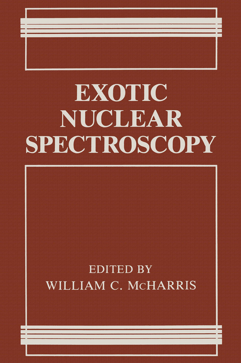Exotic Nuclear Spectroscopy - William C. McHarris
