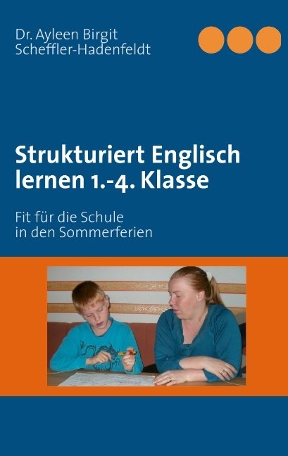 Strukturiert Englisch lernen 1.-4. Klasse - Ayleen Birgit Scheffler-Hadenfeldt