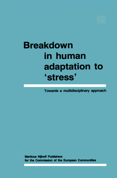 Breakdown in Human Adaptation to &lsquo;Stress&rsquo; Volume II - 