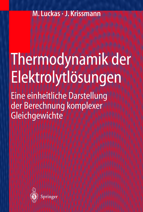 Thermodynamik der Elektrolytl&ouml;sungen - M. Luckas, J. Krissmann