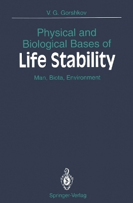 Physical and Biological Bases of Life Stability