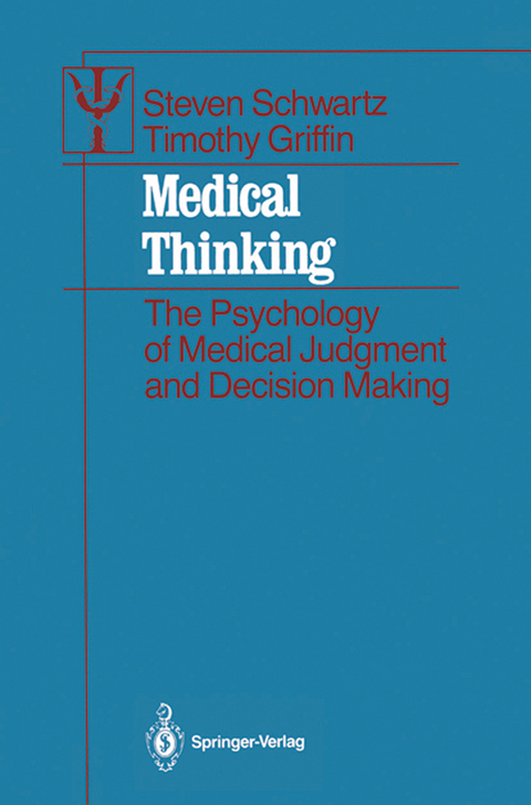 Medical Thinking - Steven Schwartz, Timothy Griffin