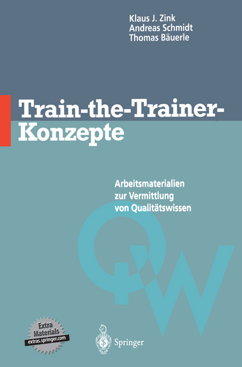Train-the-Trainer-Konzepte - Klaus J. Zink, Andreas Schmidt, Thomas B&auml;uerle