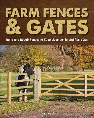 Farm Fences and Gates - Richard Kubik