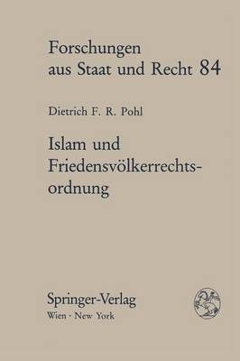 Islam und Friedensv&ouml;lkerrechtsordnung - Dietrich Pohl  F.R.