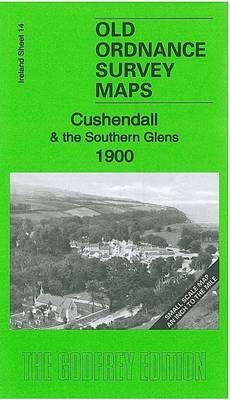 Cushendall & the Southern Glens 1900 - Alan Godfrey