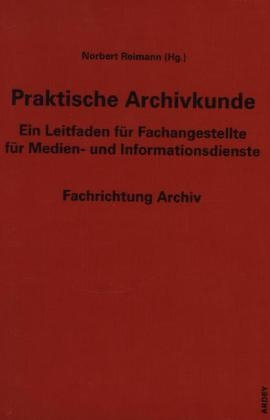 Praktische Archivkunde