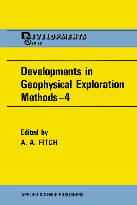 Developments in Geophysical Exploration Methods&mdash;4 - 