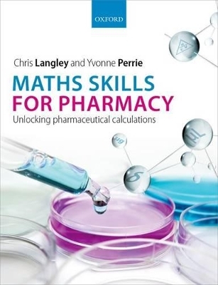 Maths Skills for Pharmacy - Chris Langley, Yvonne Perrie