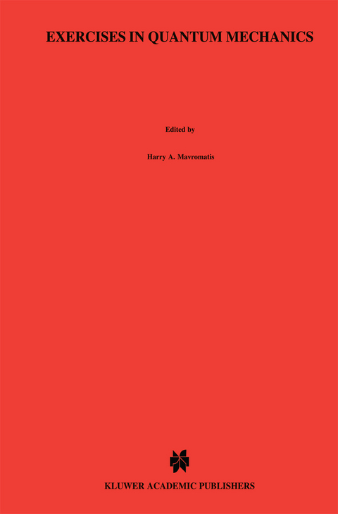 Exercises in Quantum Mechanics - H.A. Mavromatis