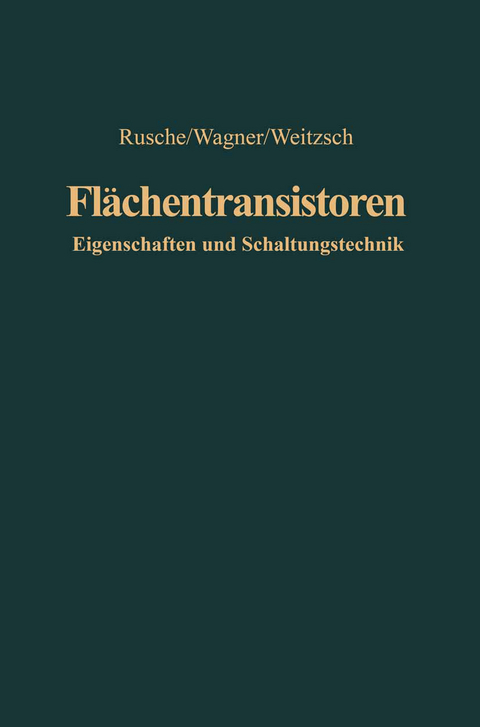 Fl&auml;chentransistoren - Georg Rusche, Karl Wagner, Fritz Weitzsch