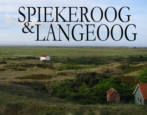 Spiekeroog und Langeoog &ndash; Ein Bildband