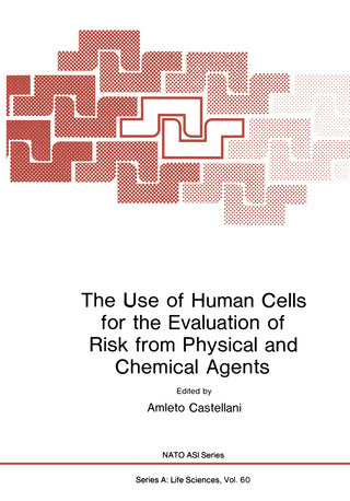 The Use of Human Cells for the Evaluation of Risk from Physical and Chemical Agents