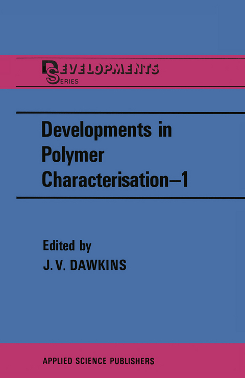 Developments in Polymer Characterisation&mdash;1 - 