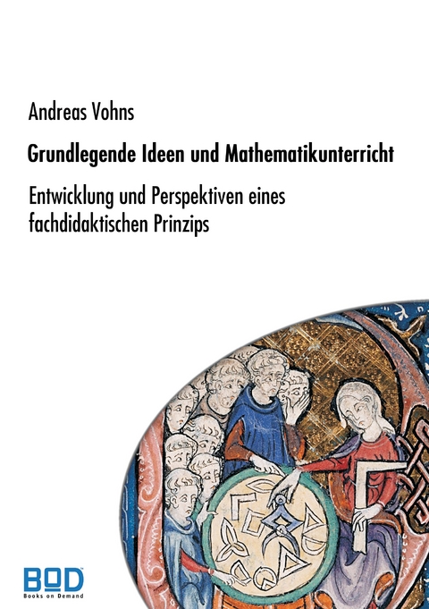 Grundlegende Ideen und Mathematikunterricht - Andreas Vohns