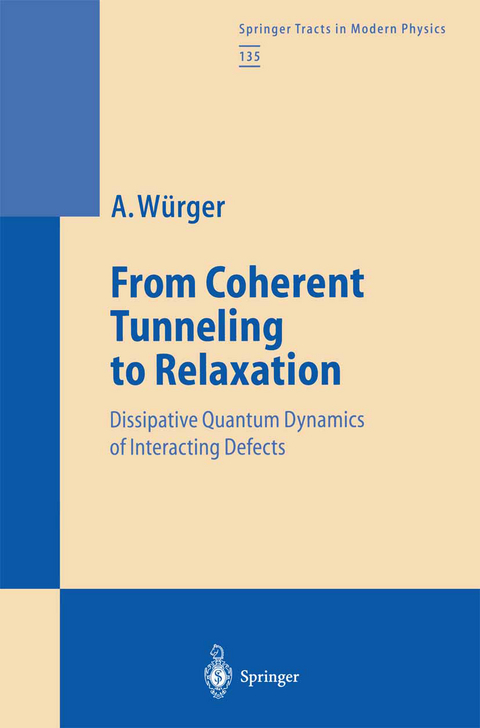 From Coherent Tunneling to Relaxation - Alois W&uuml;rger