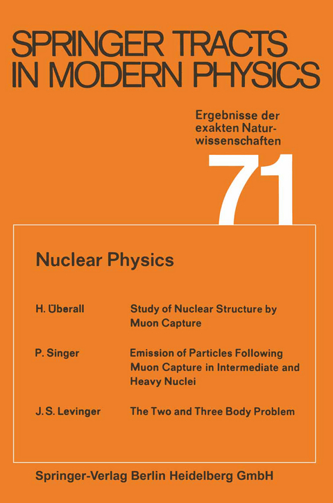 Nuclear Physics - Gerhard H&ouml;hler, Atsushi Fujimori, Johann K&uuml;hn, Thomas M&uuml;ller, Frank Steiner, William C. Stwalley, Joachim E. Tr&uuml;mper, Peter W&ouml;lfle, Ulrike Woggon